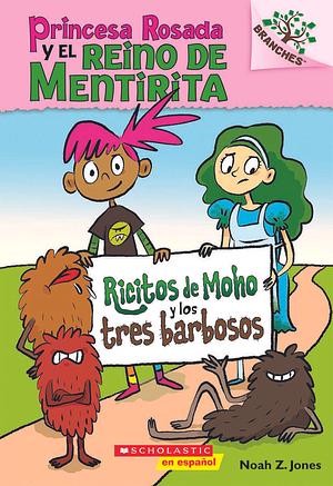 Ricitos de Moho y los tres barbosos by Noah Z. Jones, Noah Z. Jones