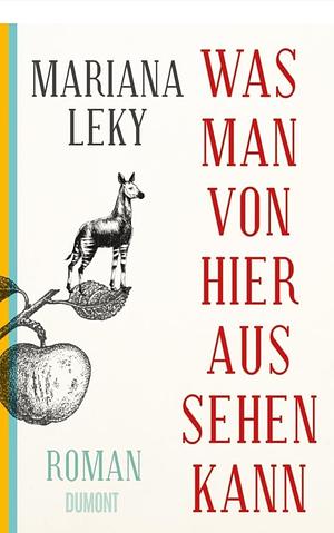 Was man von hier aus sehen kann: Roman by Mariana Leky