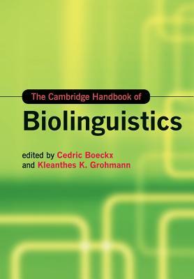 The Cambridge Handbook of Biolinguistics by 