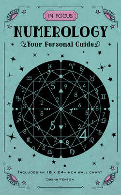 In Focus Numerology: Your Personal Guide - Includes an 18x24-Inch Wall Chart by Sasha Fenton