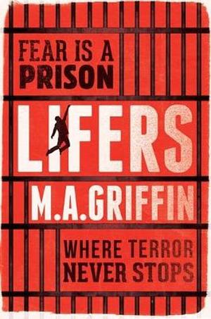 Lifers by M.A. Griffin