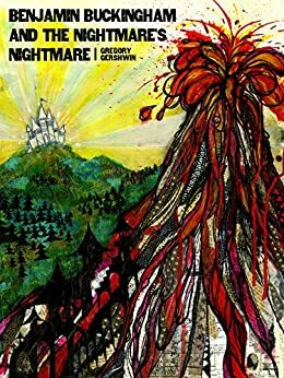 Benjamin Buckingham And The Nightmare's Nightmare by Gregory Gershwin, Adrian Moore