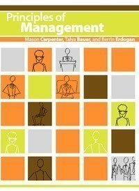 Principles Of Management by Mason A. Carpenter, Talya Bauer, Berrin Erdogan