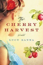 The Cherry Harvest: A Novel by Lucy Sanna