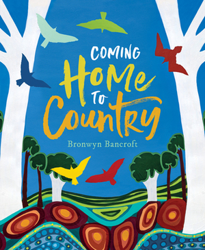 Coming Home to Country by 