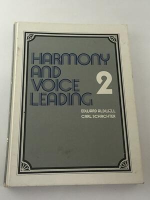 Harmony and Voice Leading - 2 by Carl Schachter, Edward Aldwell