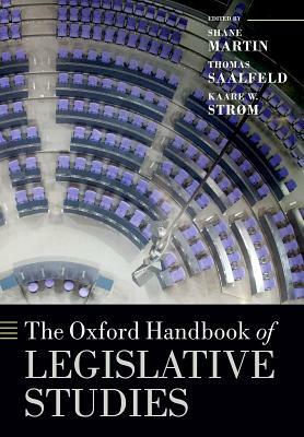 The Oxford Handbook of Legislative Studies by 