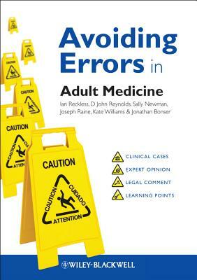 Avoiding Errors in Adult Medicine by Sally Newman, Ian Reckless, D. John Reynolds