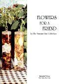 Flowers for a Friend by Vanessa-Ann, Vanessa-Ann Collection (Firm)