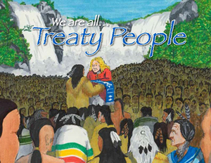 We Are All... Treaty People by Charley Hebert, Maurice Switzer