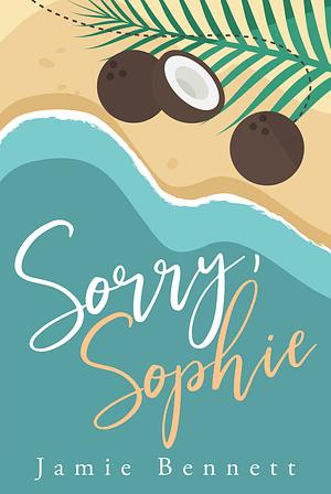 Sorry, Sophie by Jamie Bennett