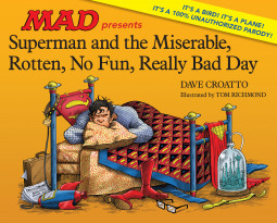 Superman and the Miserable, Rotten, No Fun, Really Bad Day by Tom Richmond, Dave Croatto