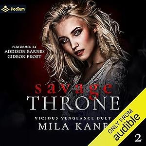 Savage Throne by Mila Kane