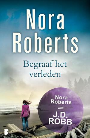 Begraaf het verleden by Nora Roberts