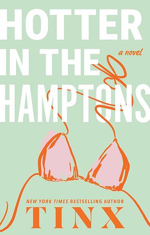 Hotter in the Hamptons: A Novel by Tinx