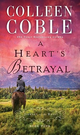 A Heart's Betrayal by Colleen Coble