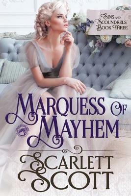 Marquess of Mayhem by Scarlett Scott