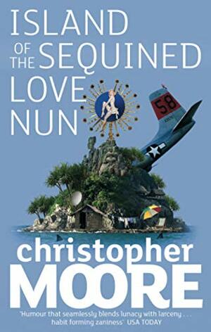 Island of the Sequined Love Nun by Christopher Moore