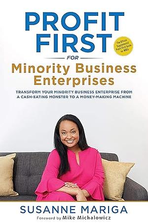 Profit First For Minority Business Enterprises by Susanne Mariga