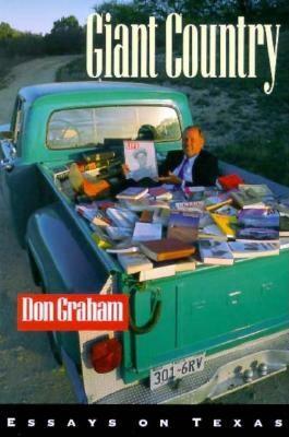 Giant Country: Essays on Texas by Don Graham