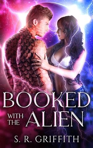 Booked with the alien  by S. R. Griffith