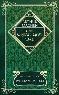 The Great God Pan by Arthur Machen