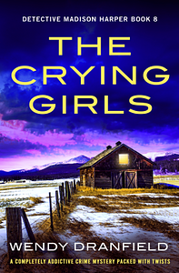 The Crying Girls by Wendy Dranfield