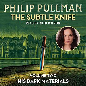 The Subtle Knife by Philip Pullman