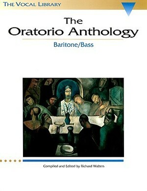 Oratorio Anthology by Richard Walters