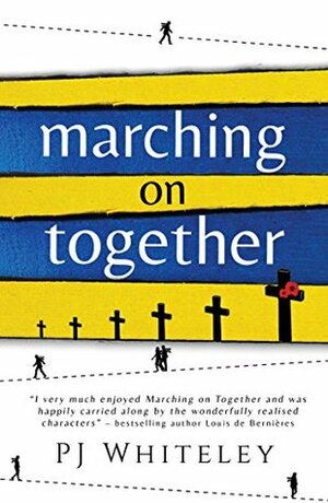 Marching on Together by P.J. Whiteley