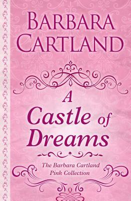 A Castle of Dreams by Barbara Cartland