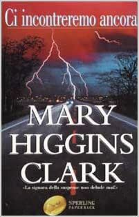 Ci incontreremo ancora by Mary Higgins Clark