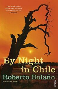 By Night in Chile by Roberto Bolaño