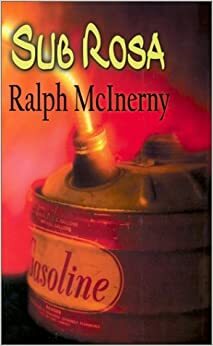 Sub Rosa by Ralph McInerny