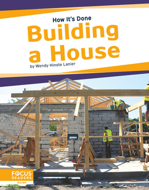 Building a House by Wendy Hinote Lanier