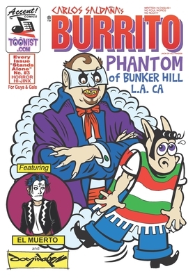 Burrito Horror Hi-Jinx 3: Phantom of Bunker Hill L.A. CA by Carlos Saldana