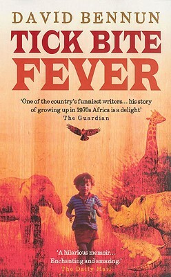 Tick Bite Fever by David Bennun