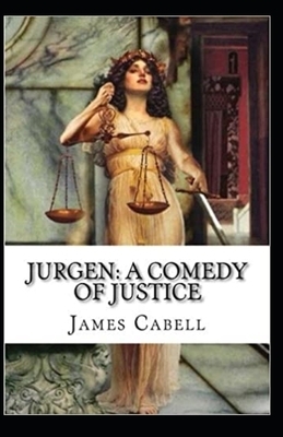 Jurgen: A Comedy of Justice Illustrated by James Branch Cabell