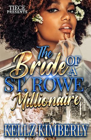 The Bride Of A St. Rowe Millionaire by Kellz Kimbeerly