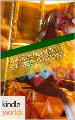 Undependability of Reputations by Karen Grant