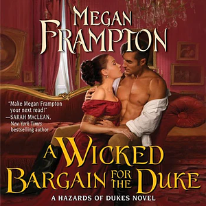 A Wicked Bargain for the Duke by Megan Frampton