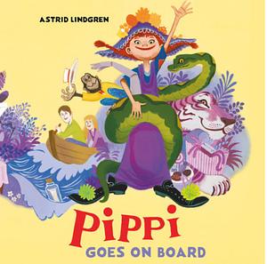 Pippi Goes on Board by Astrid Lindgren
