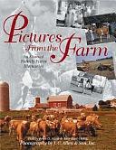 Pictures from the Farm: An Album of Family Farm Memories by John O. Allen, Amy Rost-Holtz