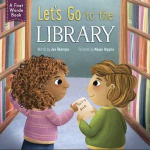 Let's Go to the Library by Joe Rhatigan