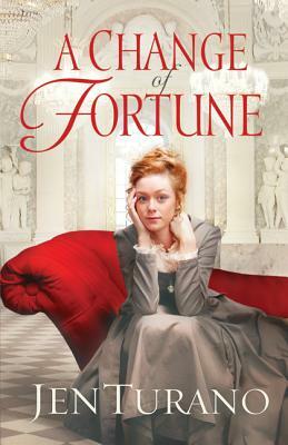 A Change of Fortune by Jen Turano