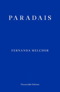 Paradais by Fernanda Melchor