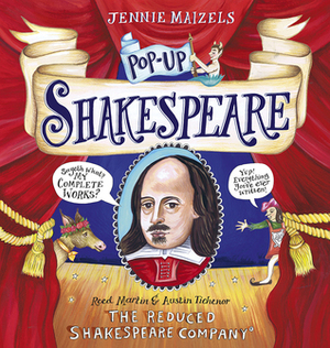 Pop-Up Shakespeare: Every Play and Poem in Pop-Up 3-D by Jennie Maizels, Reduced Shakespeare Company