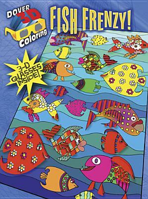 Fish Frenzy! [With 3-D Glasses] by Robin J. Baker, Kelly A. Baker