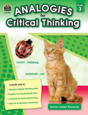 Analogies for Critical Thinking Grade 3 by Ruth Foster