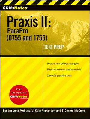 Cliffsnotes Praxis II: Parapro (0755 and 1755) by Ennis Donice McCune, Sandra Luna McCune, VI Cain Alexander